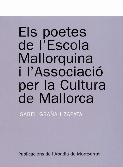 ELS POETES DE L'ESCOLA MALLORQUINA | 9788484159704 | GRAÑA I ZAPATA, ISABEL