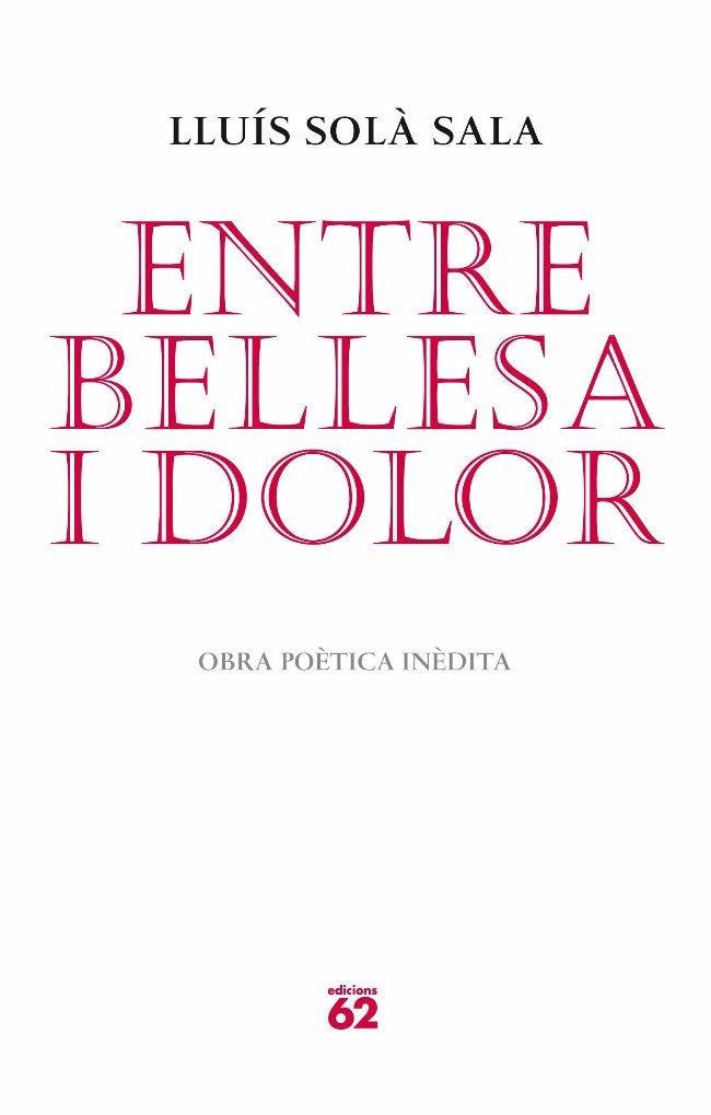 ENTRE BELLESA I DOLOR | 9788429765052 | LLUIS SOLA