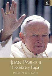 JUAN PABLO II. HOMBRE Y PAPA | 9788467018677 | LAMET, PEDRO MIGUEL