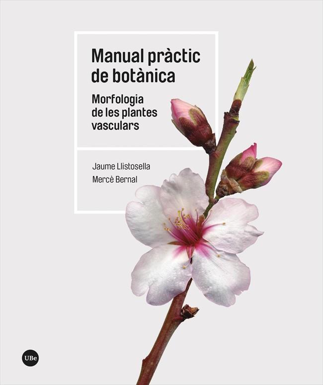 MANUAL PRÀCTIC DE BOTÀNICA | 9788491688266 | JAUME LLISTOSELLA VIDAL & MERCE BERNAL CID