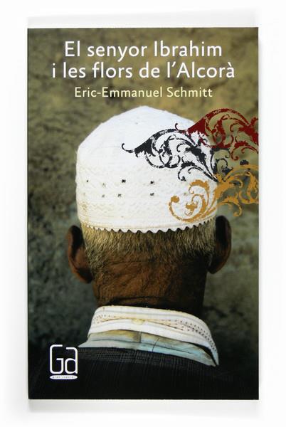 EL SENYOR IBRAHIM I LES FLORS DE L'ALCORA | 9788466123013 | SCHMITT, ERIC-EMMANUEL