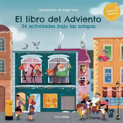 EL LIBRO DEL ADVIENTO 24 ACTIVIDADES BAJO LAS SOLAPAS | 9788408270539 | ROGER SIMO