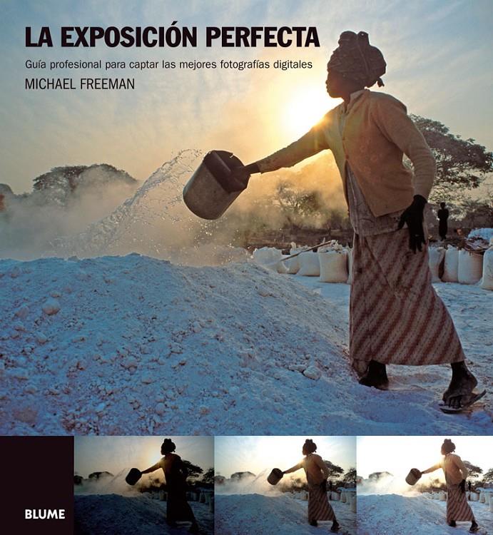 EXPOSICION PERFECTA, LA | 9788480768801 | FREEMAN, MICHAEL