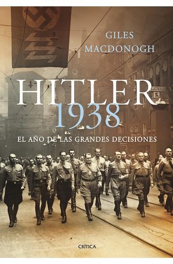 HITLER 1938 EL AÑO DE LAS GRANDES DECISIONES | 9788498920703 | MACDONOGH, GILES