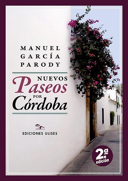 Nuevos paseos por Cordoba | 9788419026125 | MANUEL GARCIA PARODY