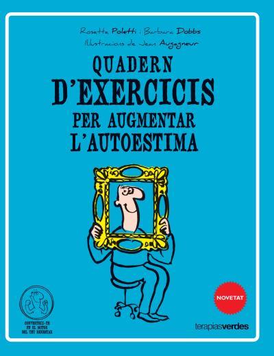 QUADERN D'EXERCICIS PER AUGMENTAR L'AUTOESTIMA | 9788415612513 | POLLETI/DOBBS/AUGAGNEUR