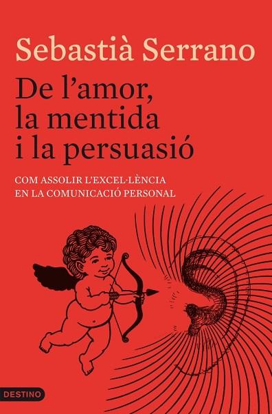 DE L'AMOR LA MENTIDA I LA PERSUASIO | 9788497102247 | SERRANO, SEBASTIA