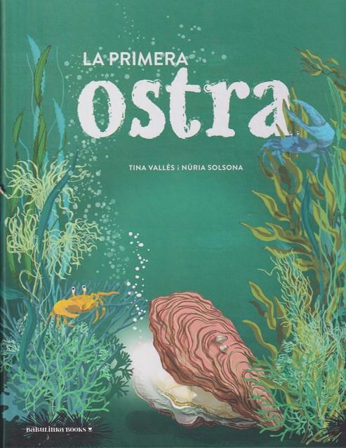 LA PRIMERA OSTRA | 9788412575644 | TINA VALLÈS LÓPEZ & NURIA SOLSONA