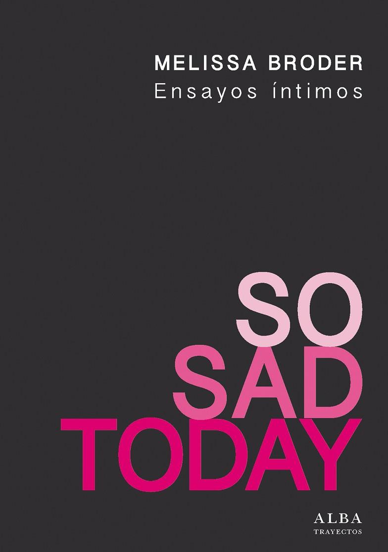 SO SAD TODAY | 9788490652787 | MELISSA BRODER