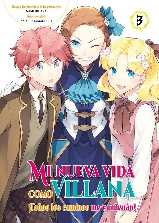 MI NUEVA VIDA COMO VILLANA 03 TODOS  LOS CAMINOS ME CONDENAN | 9788419296245 | SATORU YAMAGUCHI & NAMI HIDAKA