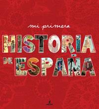 MI PRIMERA HISTORIA DE ESPAÑA ILUSTRADA | 9788498676204 | VARIOS AUTORES