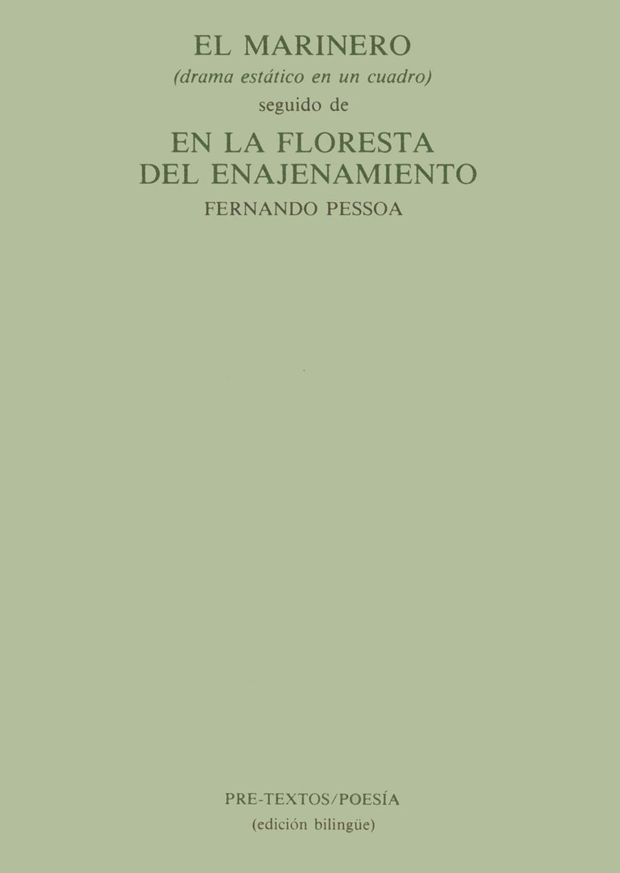 EL MARINERO ; EN LA FLORESTA DEL ENAJENAMIENTO | 9788485081479 | PESSOA, FERNANDO