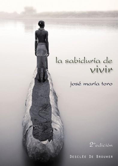 LA SABIDURIA DE VIVIR | 9788433034410 | JOSE MARIA TORO