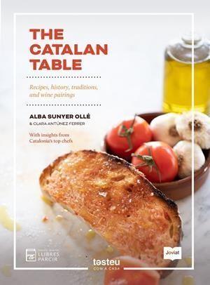 THE CATALAN TABLE | 9788418849275 | ALBA SUNYER OLLÉ & CLARA ANTÚNEZ FERRER