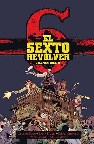 EL SEXTO REVÓLVER 04 | 9788467960495 | CULLEN BUNN & BRIAN HURTT & BUNN-HURT-CRABTREE