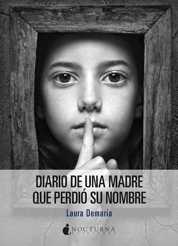 DIARIO DE UNA MADRE QUE PERDIO SU NOMBRE | 9788419680730 | LAURA DEMARIA