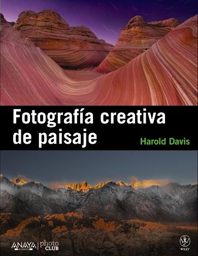 FOTOGRAFIA CREATIVA DE PAISAJE | 9788441531451 | DAVIS, HAROLD