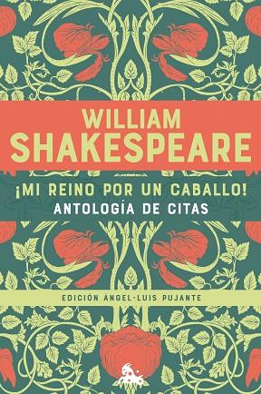 Mi reino por un caballo! Antología de citas de William Shakespeare | 9788408265511 | William Shakespeare