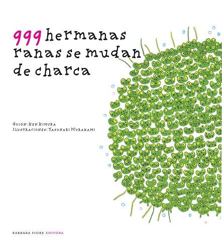 999 HERMANAS RANAS SE MUDAN DE CHARCA | 9788493750602 | KIMURA, KEN & MURAKAMI, YASUNARI