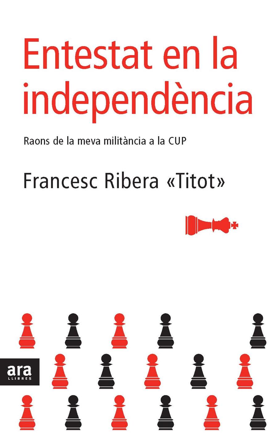 ENTESTAT EN LA INDEPENDENCIA | 9788492406234 | FRANCESC RIBERA "TITOT"