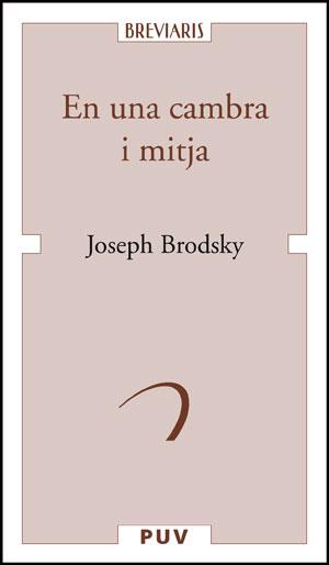 EN UNA CAMBRA I MITJA | 9788437073866 | BRODSKY, JOSEPH