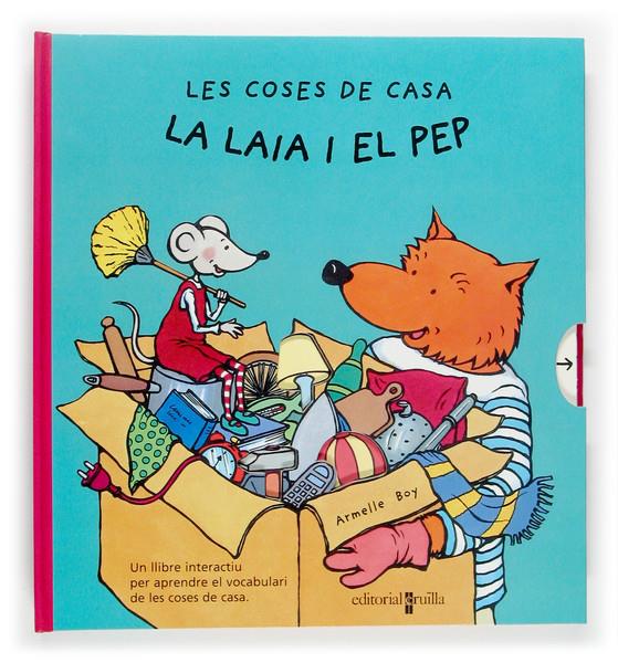 COSES DE CASA, LAIA I PEP | 9788466108010 | BOY, ARMELLE