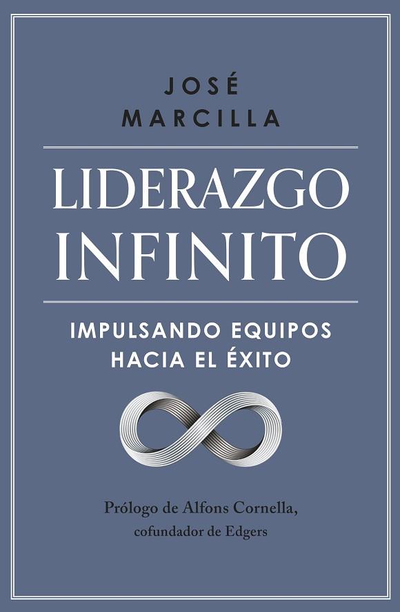 Liderazgo infinito | 9788498755770 | Jose Marcilla