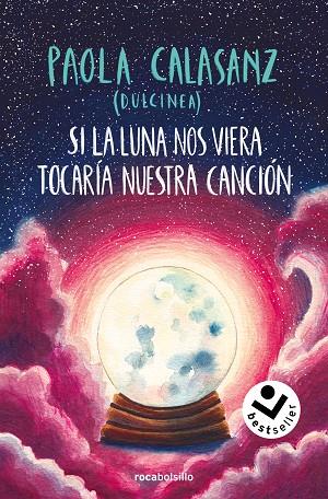 Luna 02 Si la luna nos viera tocaria nuestra cancion | 9788419498656 | Paola Calasanz (Dulcinea)