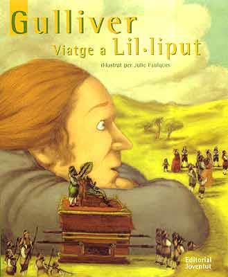 GULLIVER. VIATGE A LIL·LIPUT | 9788426134592 | SWIFT, JONATHAN/ FAULQUES, JULIE