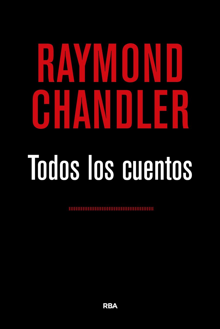 TODOS LOS CUENTOS | 9788490567524 | RAYMOND CHANDLER