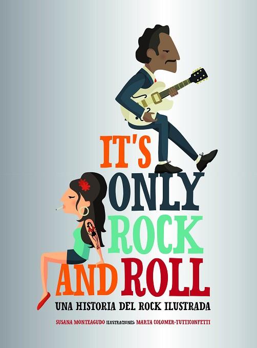 IT'S ONLY ROCK AND ROLL | 9788416890644 | SUSANA MONTEAGUDO & MARTA COLOMER-TUTTICONFETTI