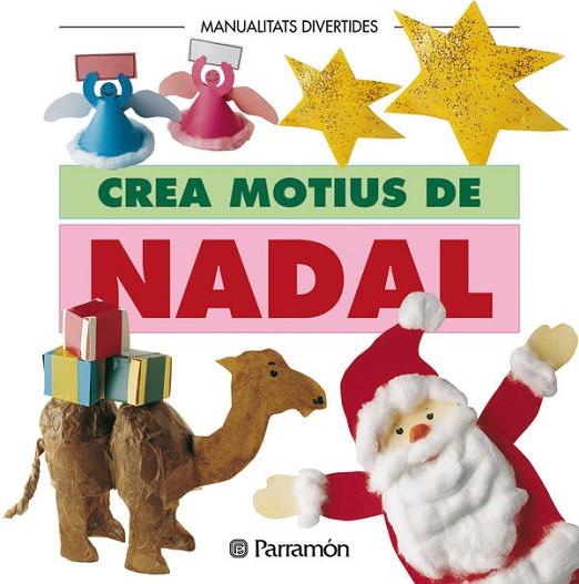 CREA MOTIUS DE NADAL | 9788434219885 | PARRAMON, EQUIPO