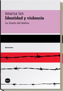 IDENTIDAD Y VIOLENCIA | 9788493543273 | AMARTYA SEN