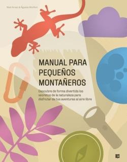 Manual para pequeños montañeros | 9788415797500 | NOEL ARRAIZ & AGUEDA MONFORT