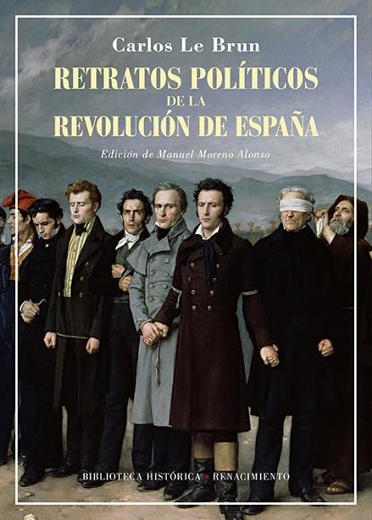 Retratos políticos de la revolución de España | 9788418818288 | CARLSO LE BRUN