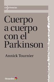 CUERPO A CUERPO CON EL PARKINSON | 9788499212920 | TOURNIER, ANNICK
