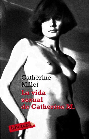 VIDA SEXUAL DE CATHERINE M, LA | 9788499300597 | MILLET, CATHERINE