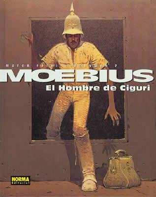 EL HOMBRE DE CIGURI (MAYOR FATAL 2) | 9788479043001 | MOEBIUS