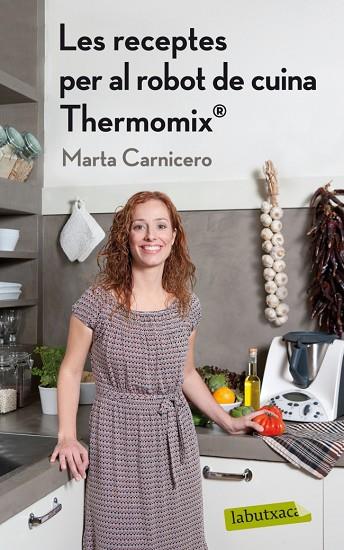 LES RECEPTES PER AL ROBOT DE CUINA THERMOMIX | 9788499304168 | CARNICERO, MARTA