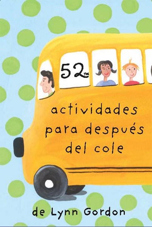 52 ACTIVIDADES PARA DESPUES DEL COLE | 9788868216610 | LYNN GORDON