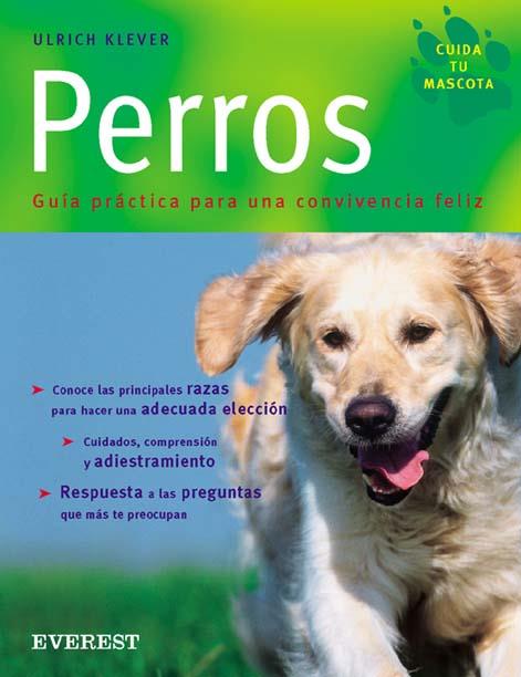 PERROS, GUIA PRACTICA PARA UNA CONVIVENCIA FELIZ | 9788424184629 | KLEVER, ULRICH