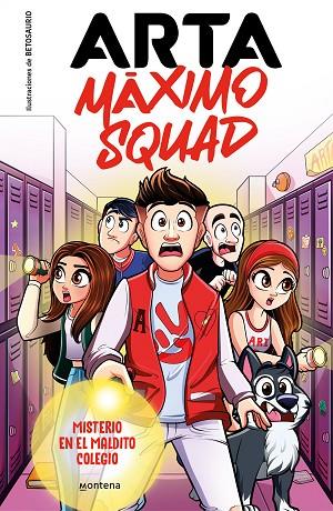 ARTA MAXIMO SQUAD 01 MISTERIO EN EL MALDITO COLEGIO | 9788419501585 | ARTA GAME