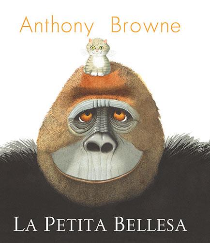 LA PETITA BELLESA | 9788418558955 | ANTHONY BROWNE