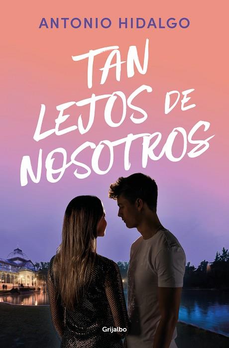 Cerca de ti 02 Tan lejos de nosotros | 9788425367649 | ANTONIO HIDALGO