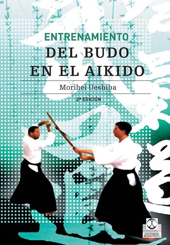 ENTRENAMIENTO DEL BUDA EN AIKIDO % | 9788480194266 | UESHIBA, MORIHEI