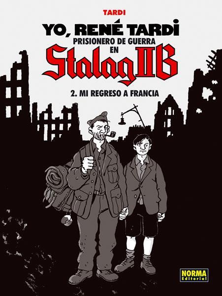 YO RENE TARDI 2 PRISIONERO DE GUERRA EN STALAG IIB 2 MI REGRESO A FRANCIA | 9788467918267 | TARDI