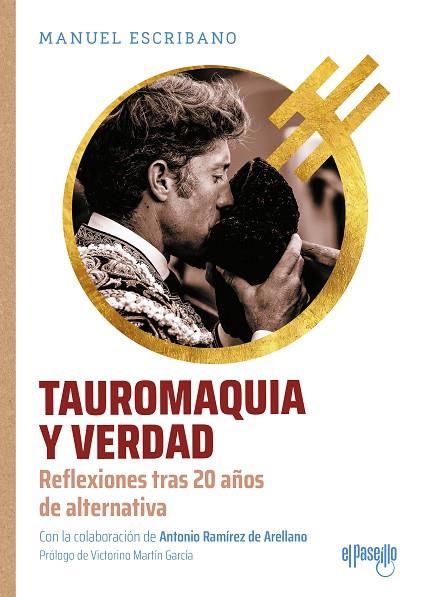 Tauromaquia y verdad | 9788412635799 | MANUEL ESCRIBANO & RAMIREZ DE ARELLANO