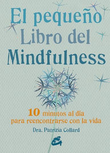 EL PEQUEÑO LIBRO DEL MINDFULNESS | 9788484455394 | PATRIZIA COLLARD