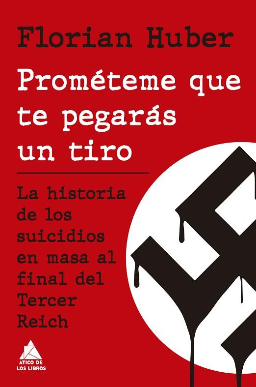 Prometeme que te pegaras un tiro | 9788419703774 | FLORIAN HUBER