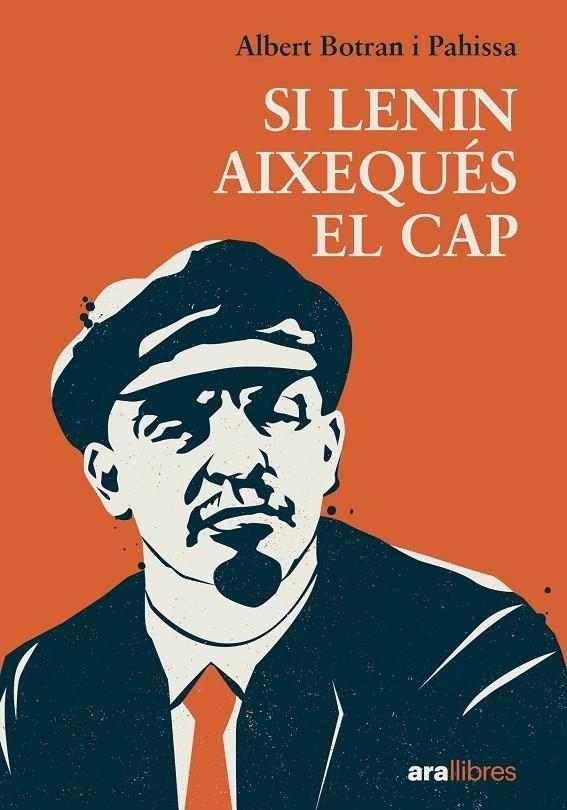 SI LENIN AIXEQUES EL CAP | 9788411731027 | ALBERT BOTRAN PAHISSA